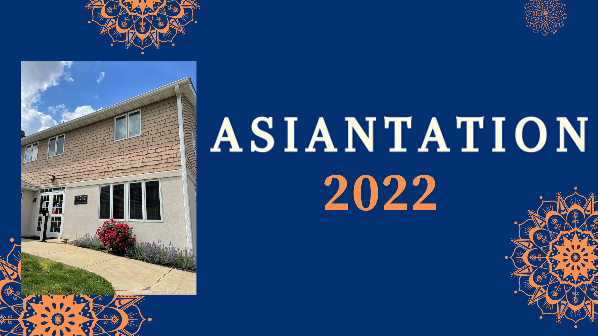 Asiantation 2022 header on blue background with photo of AACC facility entrance and orange patterns