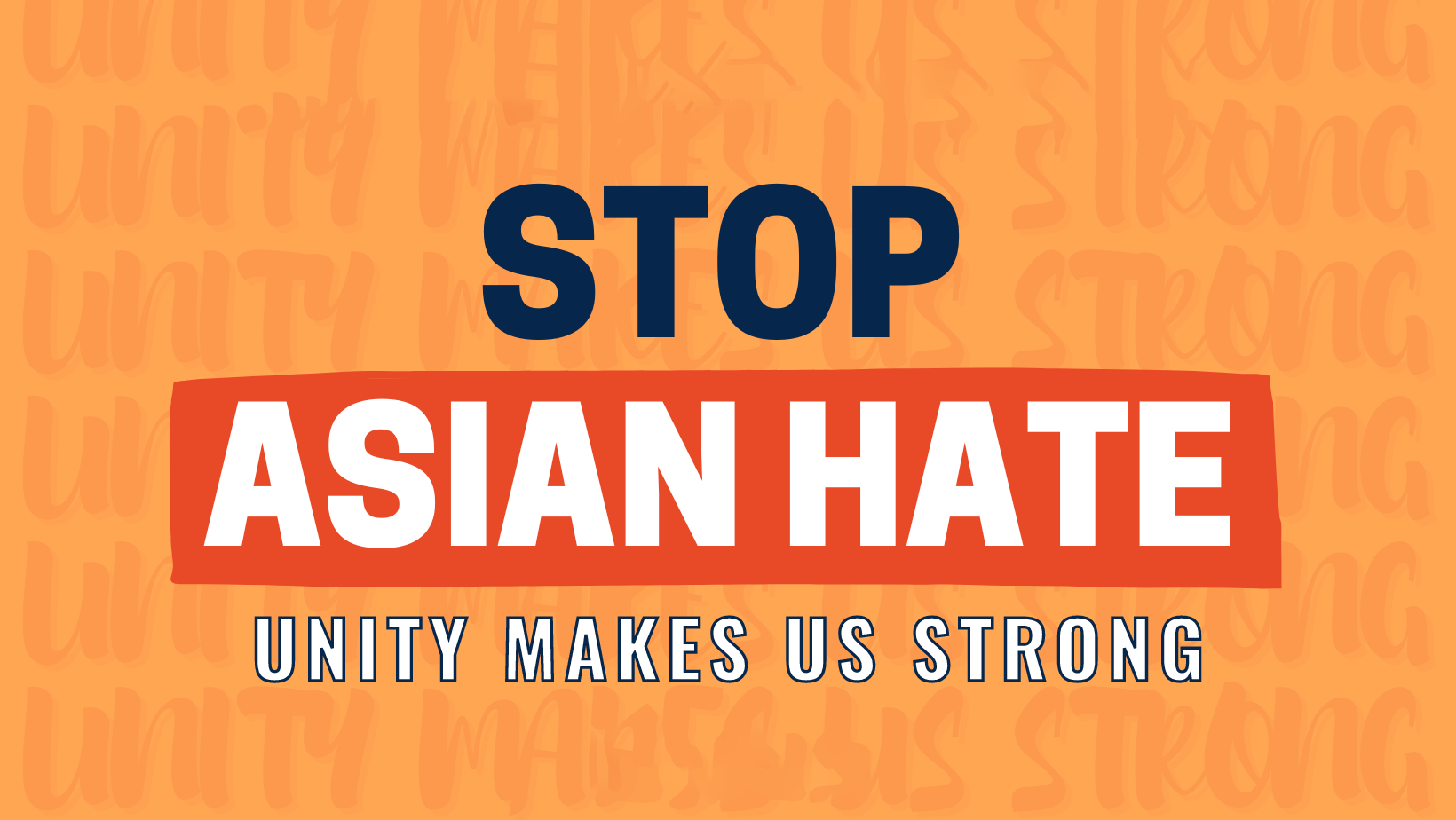 Stop Asian Hate - Unity Makes Us Strong header